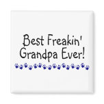 Best Freakin Grandpa Ever magnets