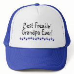 Best Freakin Grandpa Ever Hat