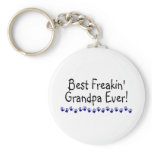 Best Freakin Grandpa Ever keychains