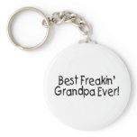 Best Freakin Grandpa Ever keychains