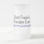 Best Freakin Grandpa Ever mugs