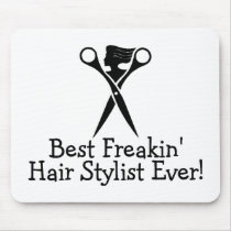 Best Freakin Hair Stylist Ever Black Mousepad