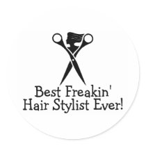 Best Freakin Hair Stylist Ever Black Round Sticker