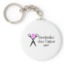 Best Freakin Hair Sytlist Ever Key Chain