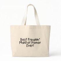 Best Freakin Maid of Honour Ever Canvas Bags