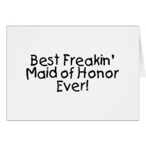 Best Freakin Maid of Honour Ever