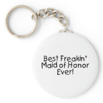 Best Freakin Maid of Honour Ever