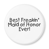 Best Freakin Maid of Honour Ever
