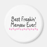 Best Freakin Memaw Ever Refrigerator Magnets