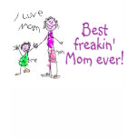 Best Freakin Mom Ever (Kid) t-shirts