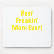 Best Freakin Mom Ever Mousepad