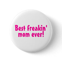 Best Freakin Mom Ever Pink