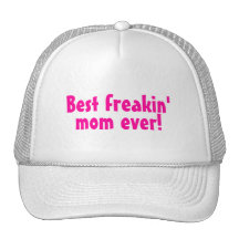 Best Freakin Mom Ever Pink Mesh Hats