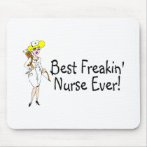 Best Freakin Nurse Ever