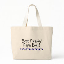 Best Freakin Papa Ever Canvas Bag