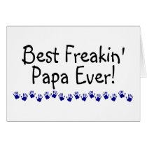 Best Freakin Papa Ever Greeting Card