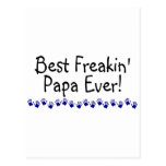 Best Freakin Papa Ever Post Cards