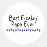 Best Freakin Papa Ever Round Stickers