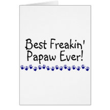 Best Freakin Papaw Ever Greeting Card