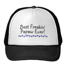 Best Freakin Papaw Ever Hat