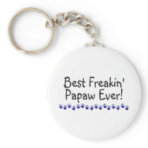 Best Freakin Papaw Ever Keychain