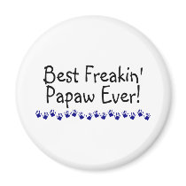 Best Freakin Papaw Ever Refrigerator Magnets