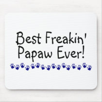 Best Freakin Papaw Ever Mouse Pads