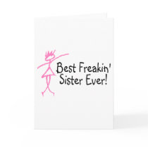 Best Freakin Sister Ever Card