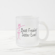 Best Freakin Sister Ever Coffee Mug