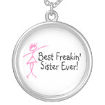 Best Freakin Sister Ever Jewelry