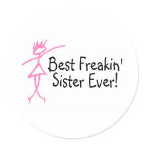 Best Freakin Sister Ever Stickers