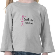 Best Freakin Sister Ever Tees