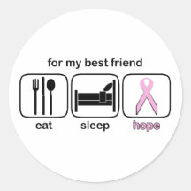Best Friend Eat Sleep Hope - Breast Cancer Round Sticker