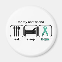 Best Friend Eat Sleep Hope - Ovarian Magnet