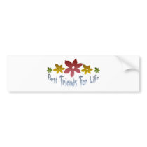 Best Friends For Life Bumper Stickers