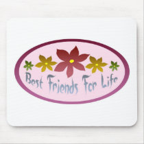 Best Friends For Life Mousepad