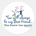 Best Friends Knows Round Sticker