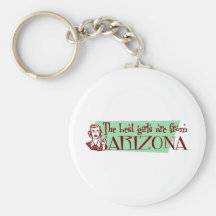 Best Girls are from Arizona Keychain