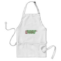 Best Girls are from Maine Apron