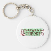 Best Girls are from South Carolina Keychain