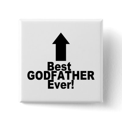 Best Godfather Ever Buttons by CelebrationZazzle