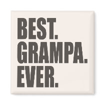 Best. Grampa. Ever. Fridge Magnets