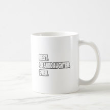 Best Granddaughter Ever Coffee Mug