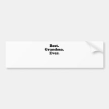 Best Grandma Ever Bumper Stickers