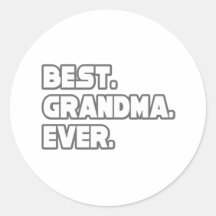 Best Grandma Ever Round Stickers