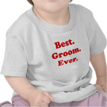 Best Groom Ever Shirt