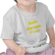 Best Groom Ever Tee Shirt