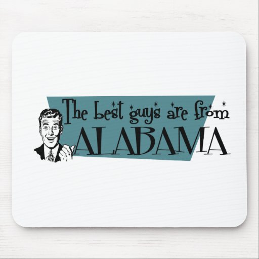 Best Guys are from Alabama Mousepad