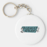 Best Guys are from Arkansas Key Chain