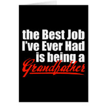 Best Job is Being a Grandfather Greeting Card